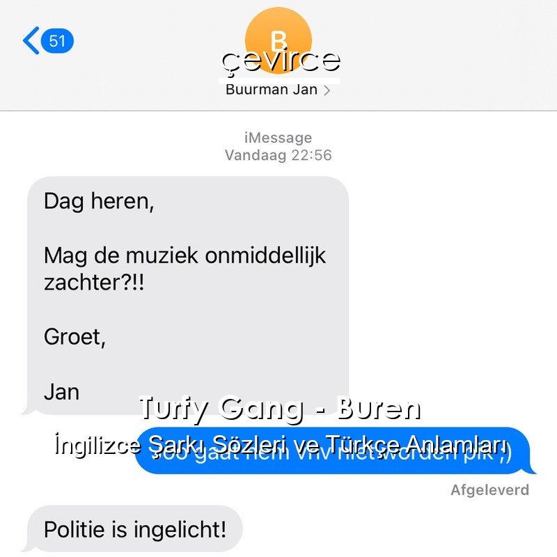 Turfy Gang – Buren İngilizce Şarkı Sözleri Türkçe Anlamları