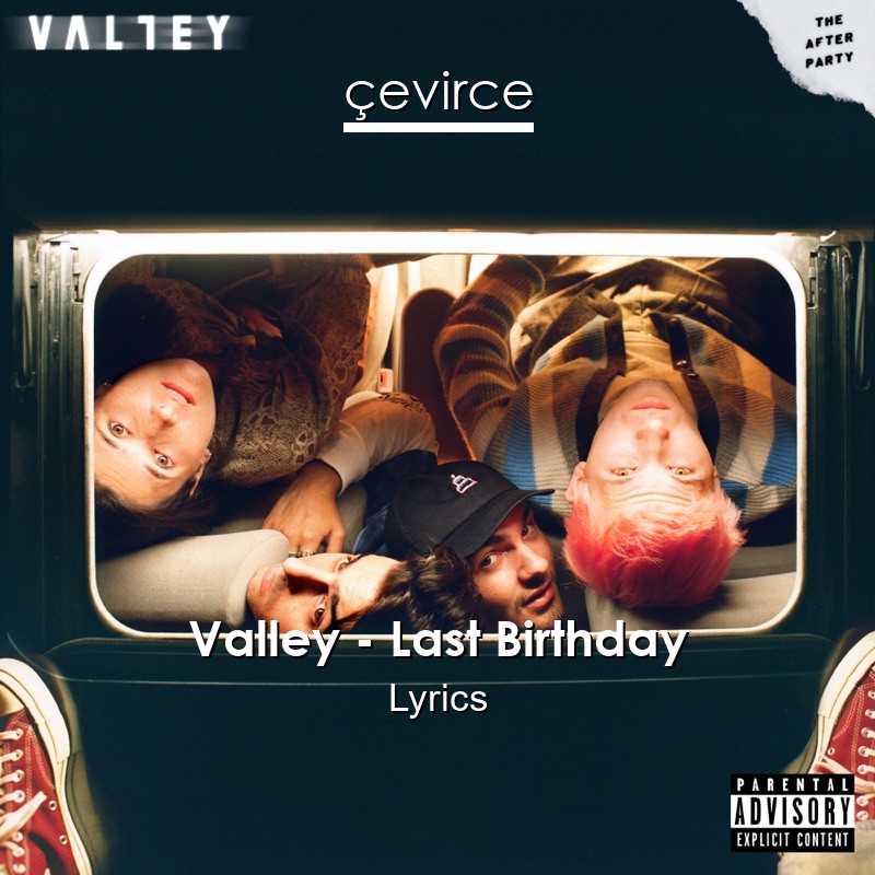 Valley – Last Birthday Lyrics