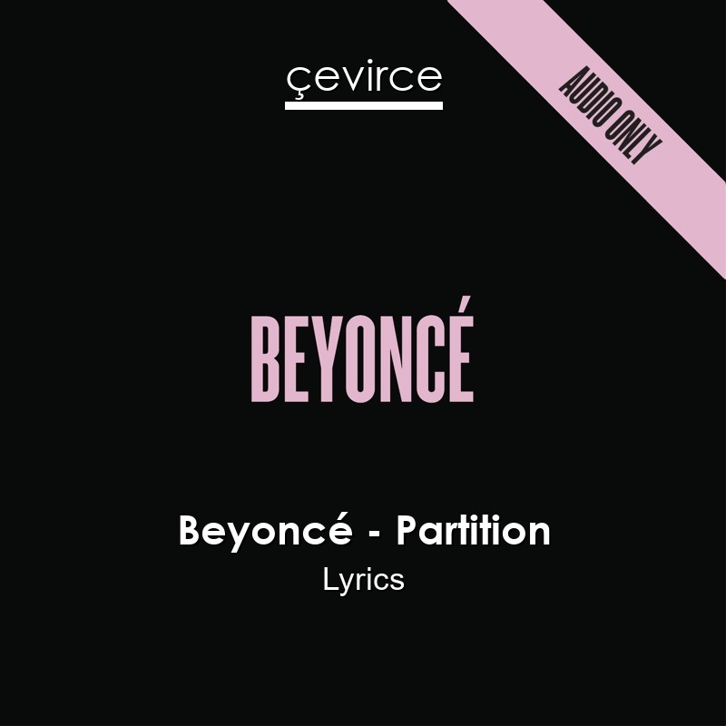 Beyoncé – Partition Lyrics