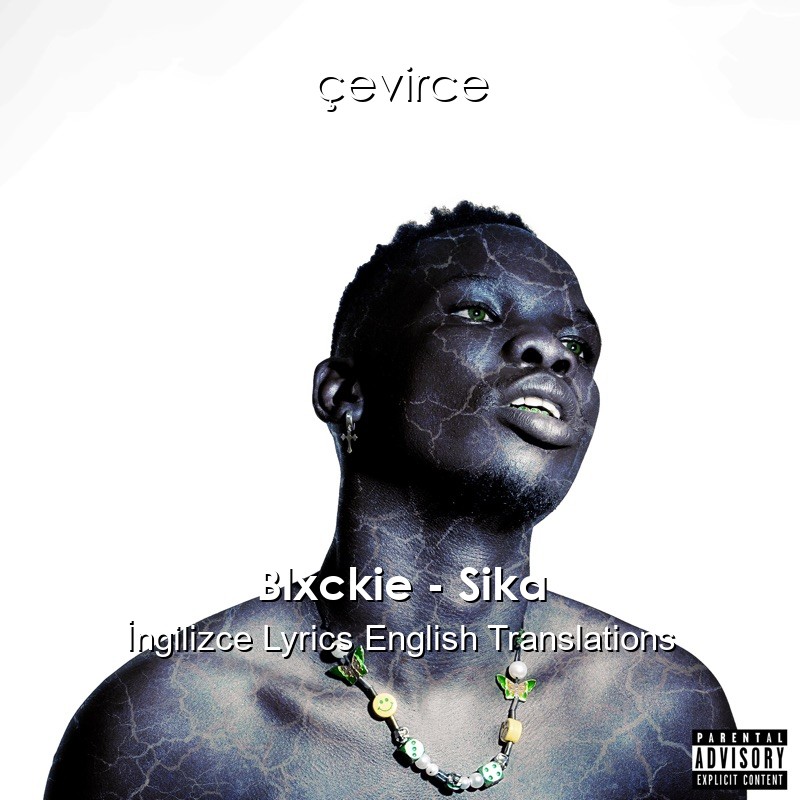 Blxckie – Sika  Lyrics English Translations