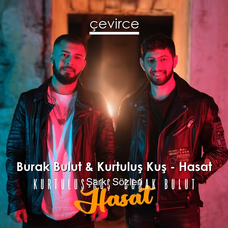 Burak Bulut & Kurtuluş Kuş – Hasat Şarkı Sözleri