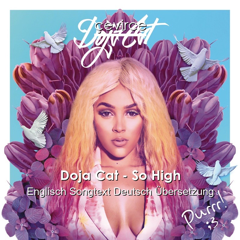 Doja Cat – So High Englisch Songtext Deutsch Übersetzung