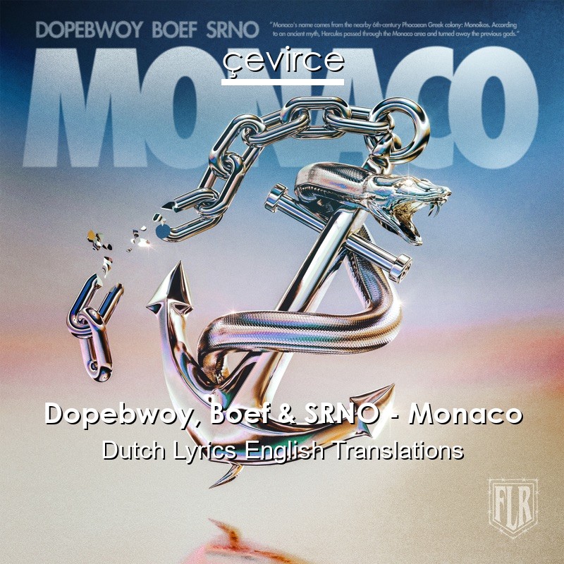 Dopebwoy, Boef & SRNO – Monaco Dutch Lyrics English Translations