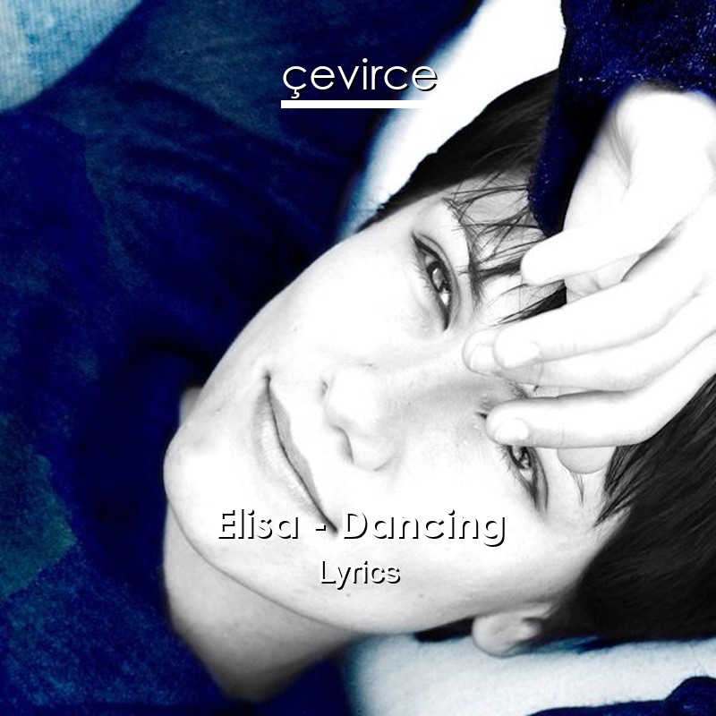 Elisa – Dancing Lyrics