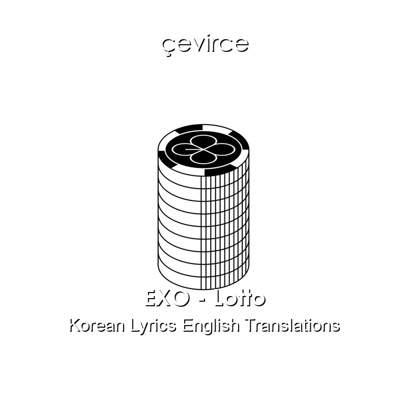 EXO – Lotto Korean Lyrics English Translations