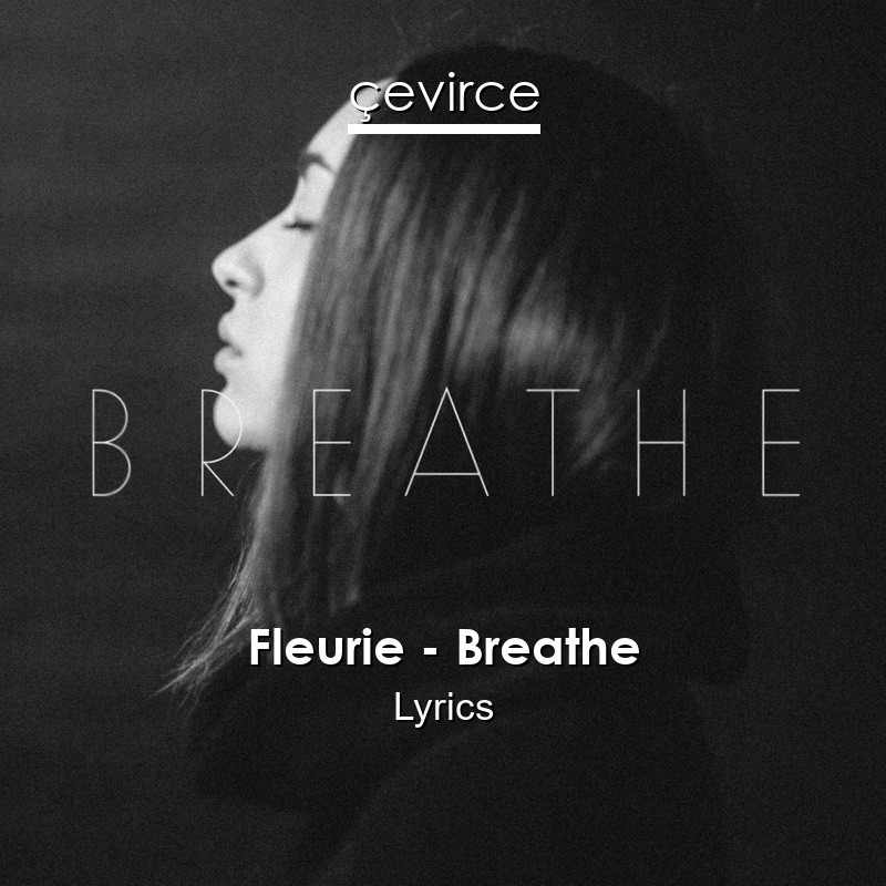 Fleurie – Breathe Lyrics