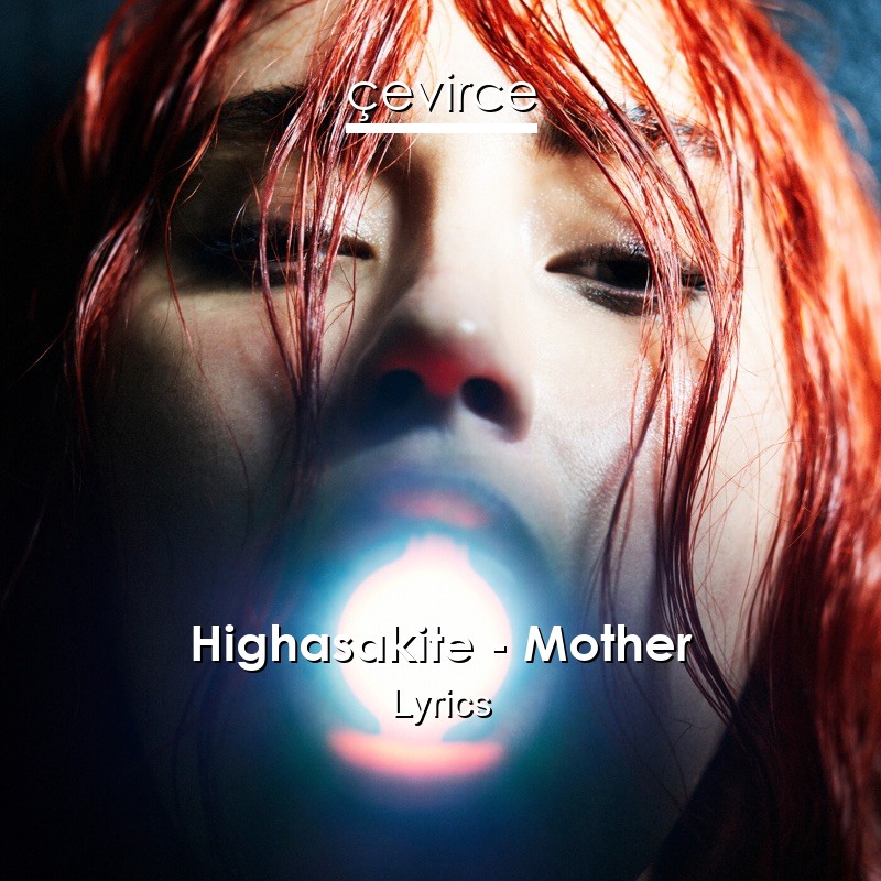 Highasakite – Mother Lyrics