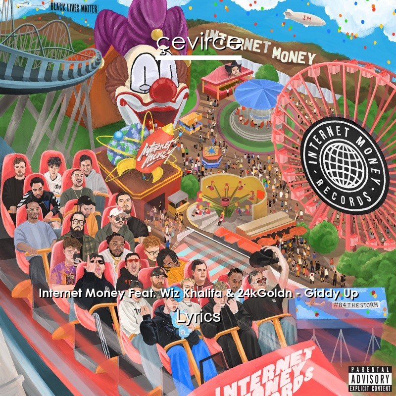 Internet Money Feat. Wiz Khalifa & 24kGoldn – Giddy Up Lyrics