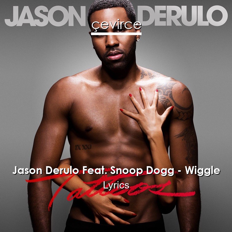 Jason Derulo Feat. Snoop Dogg – Wiggle Lyrics