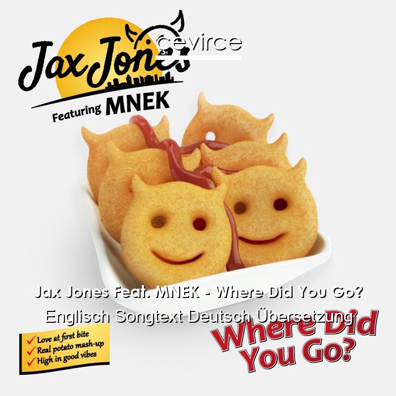 Jax Jones Feat. MNEK – Where Did You Go? Englisch Songtext Deutsch Übersetzung