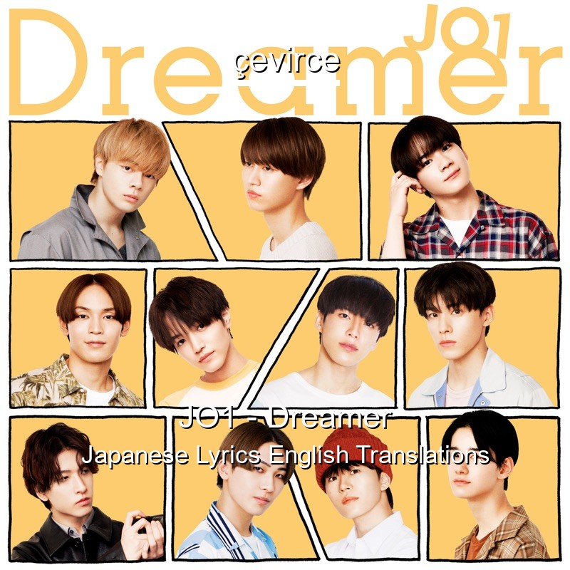 JO1 – Dreamer Japanese Lyrics English Translations