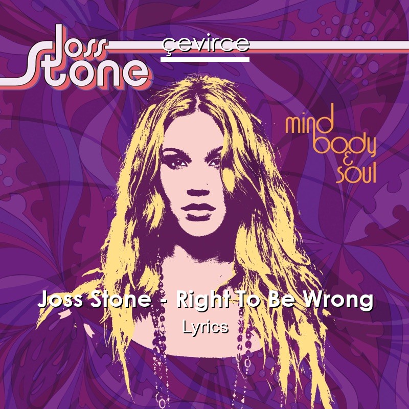 Joss Stone – Right To Be Wrong Lyrics