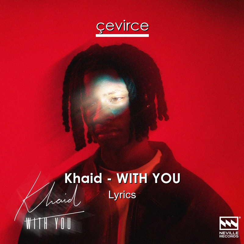 Khaid – WITH YOU Lyrics