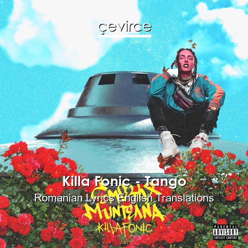 Killa Fonic – Tango Romanian Lyrics English Translations