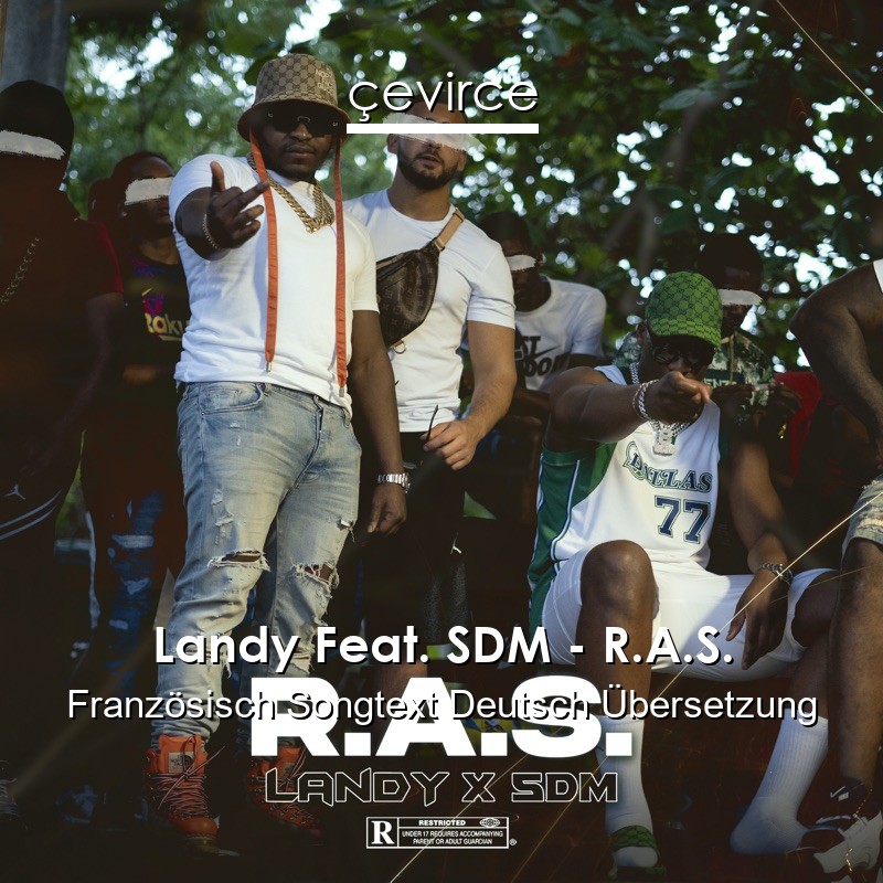 Landy Feat. SDM – R.A.S. Französisch Songtext Deutsch Übersetzung