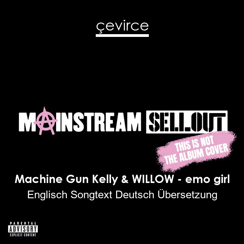 Machine Gun Kelly & WILLOW – emo girl Englisch Songtext Deutsch Übersetzung