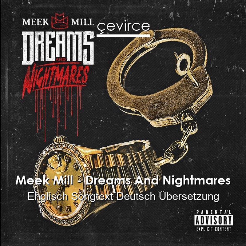 Meek Mill – Dreams And Nightmares Englisch Songtext Deutsch Übersetzung