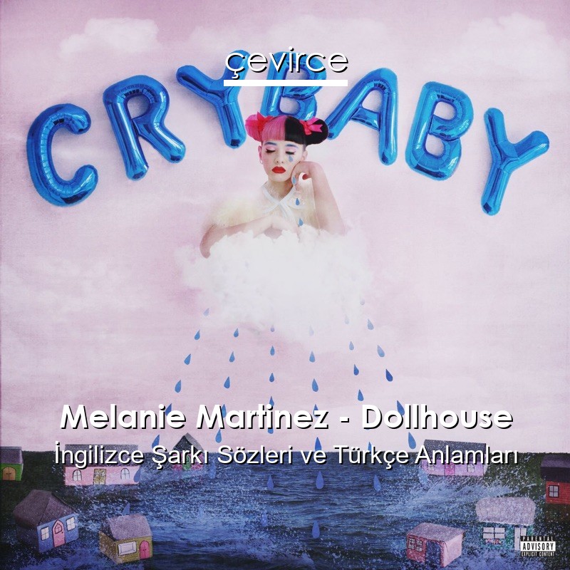 Melanie Martinez – Dollhouse İngilizce Şarkı Sözleri Türkçe Anlamları