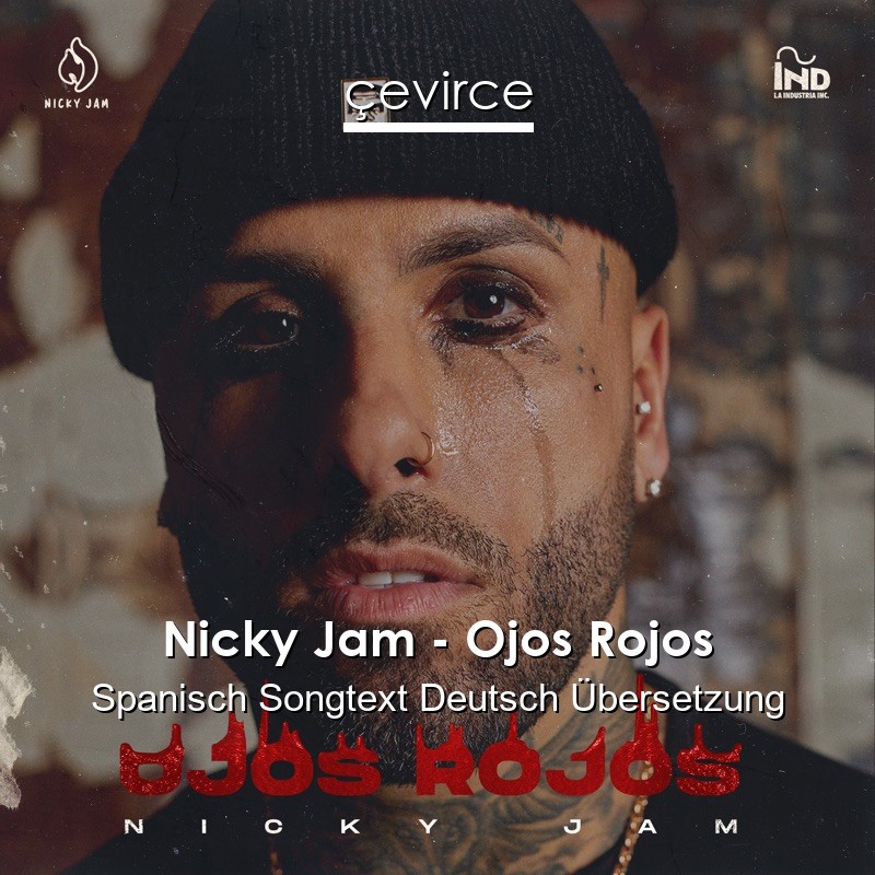 Nicky Jam – Ojos Rojos Spanisch Songtext Deutsch Übersetzung