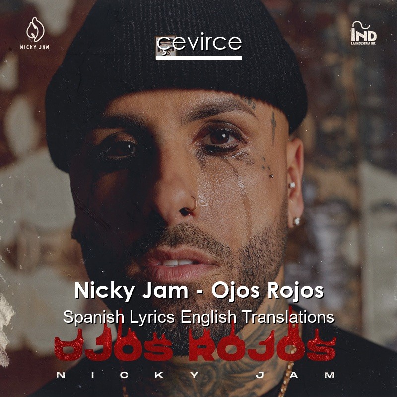 Nicky Jam – Ojos Rojos Spanish Lyrics English Translations