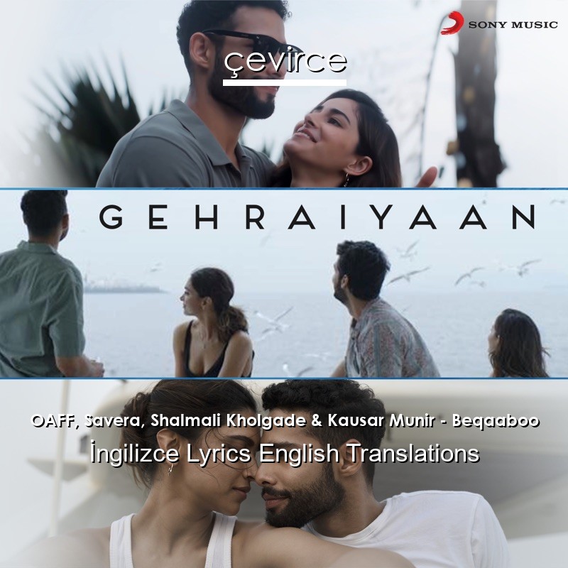 OAFF, Savera, Shalmali Kholgade & Kausar Munir – Beqaaboo  Lyrics English Translations