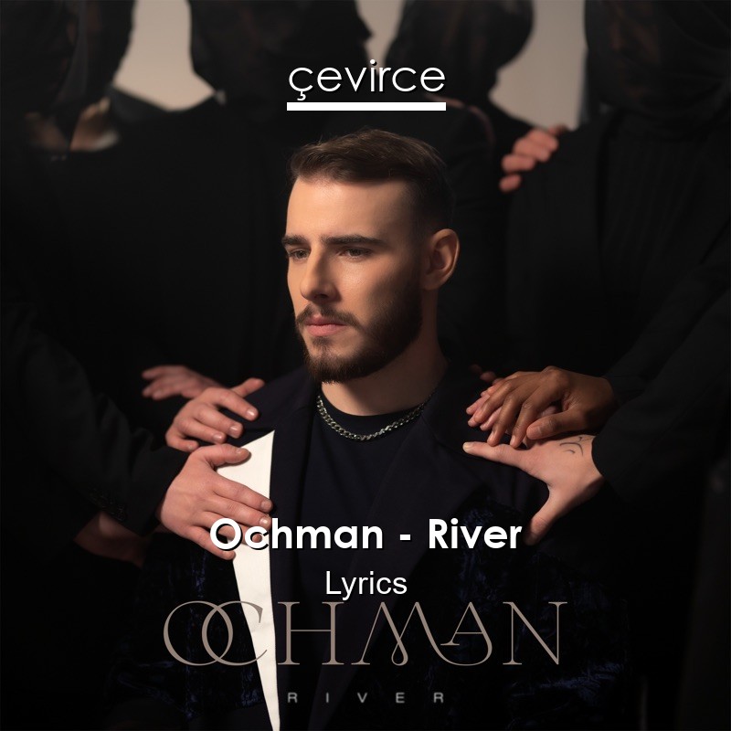 Ochman – River Lyrics