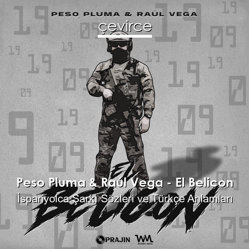 Peso Pluma & Raúl Vega – El Belicon İspanyolca Şarkı Sözleri Türkçe Anlamları