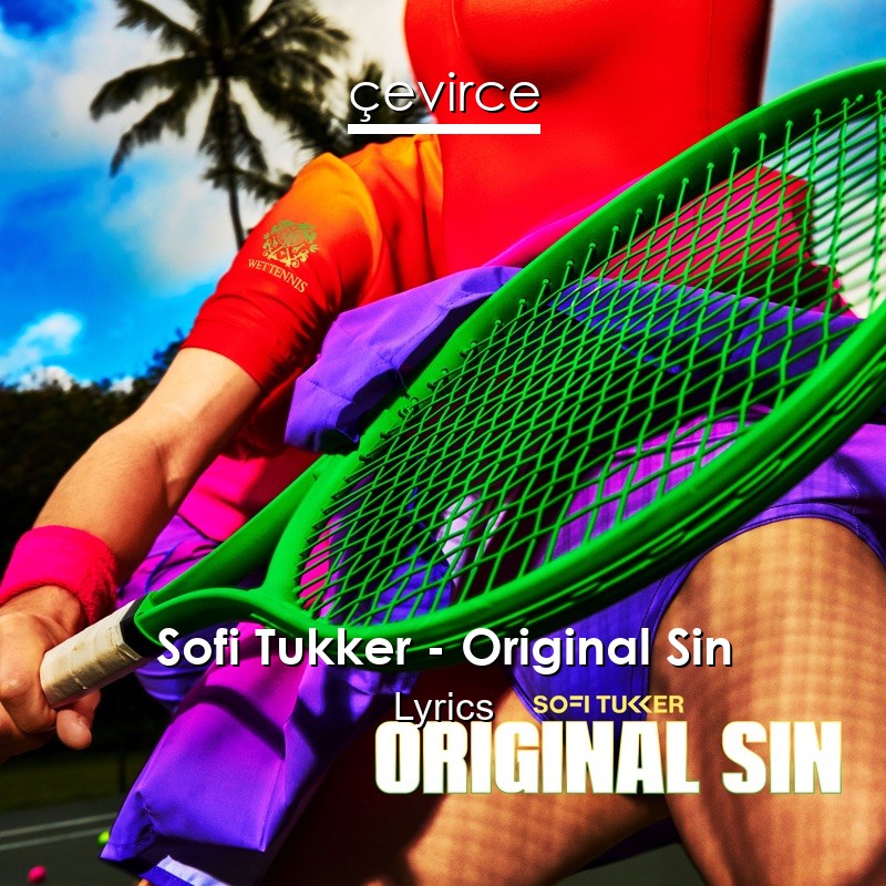 Sofi Tukker – Original Sin Lyrics