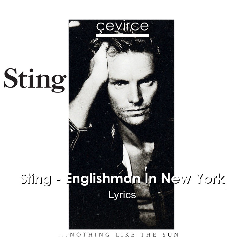 Sting – Englishman In New York Lyrics