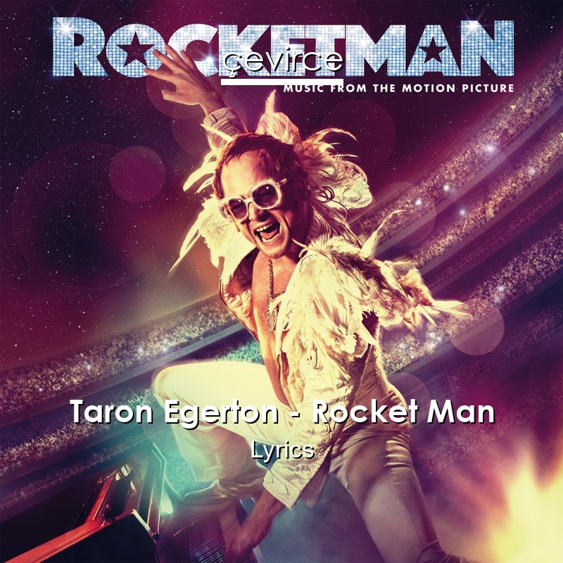 Taron Egerton – Rocket Man Lyrics