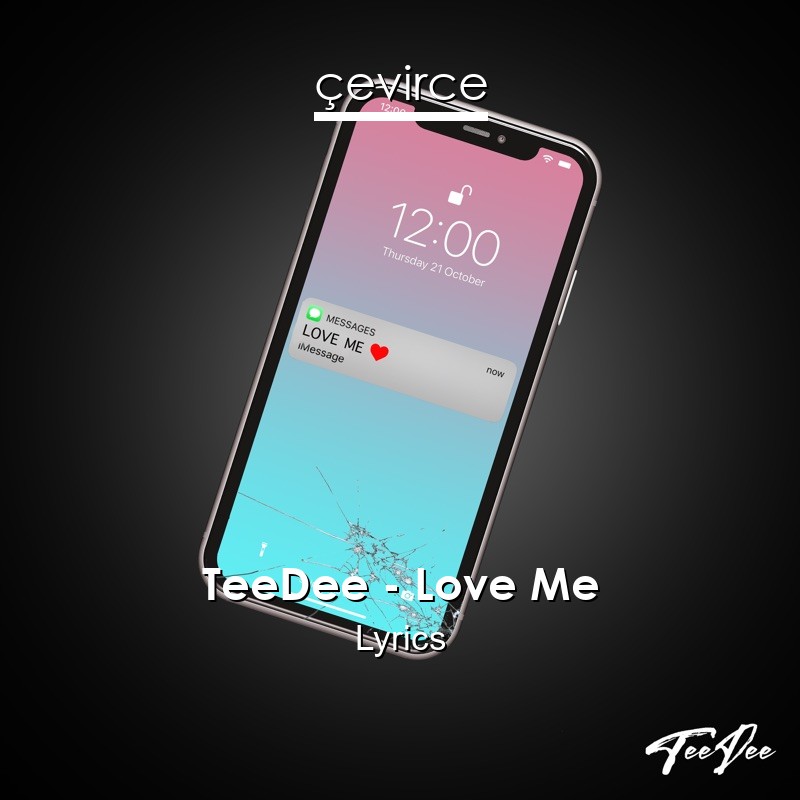 TeeDee – Love Me Lyrics