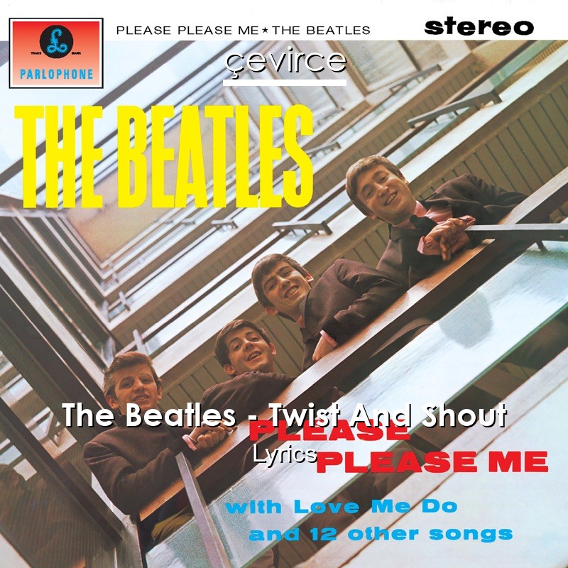 The Beatles – Twist And Shout Lyrics