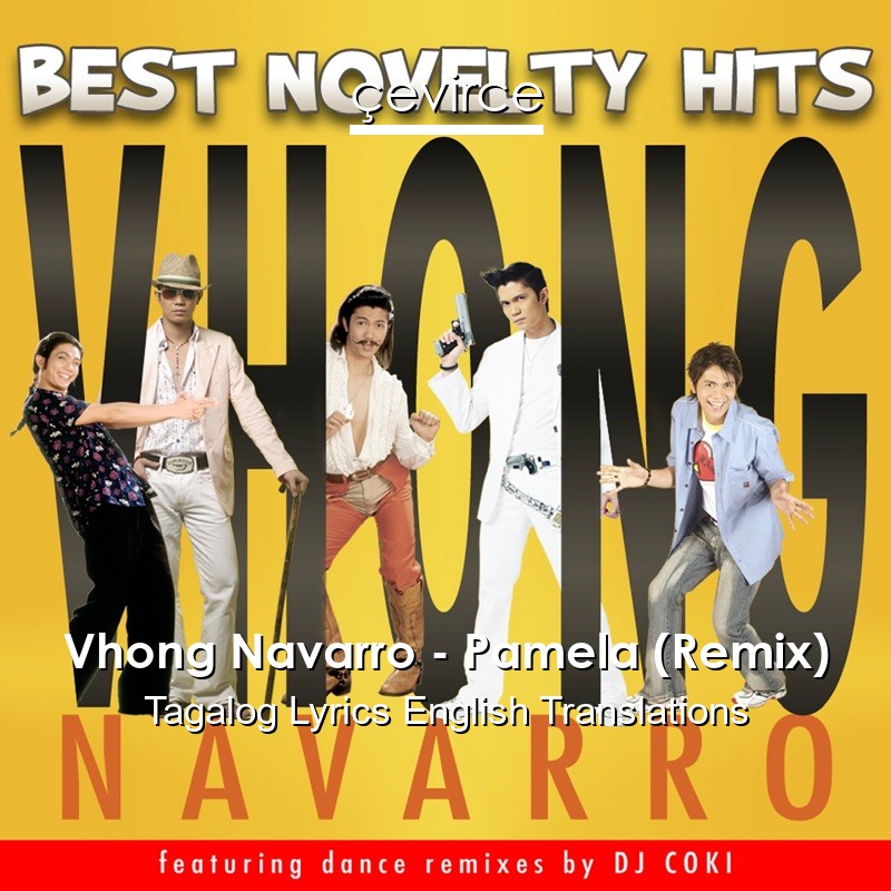 Vhong Navarro – Pamela (Remix) Tagalog Lyrics English Translations