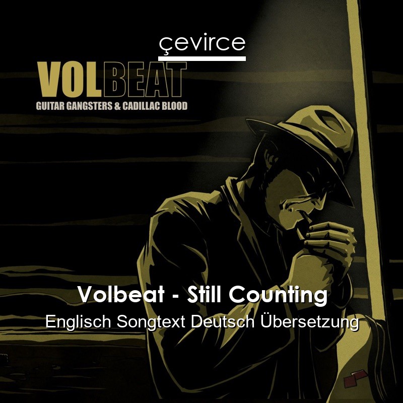 Volbeat – Still Counting Englisch Songtext Deutsch Übersetzung