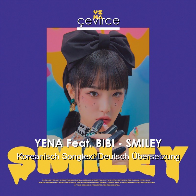 YENA Feat. BIBI – SMILEY Koreanisch Songtext Deutsch Übersetzung