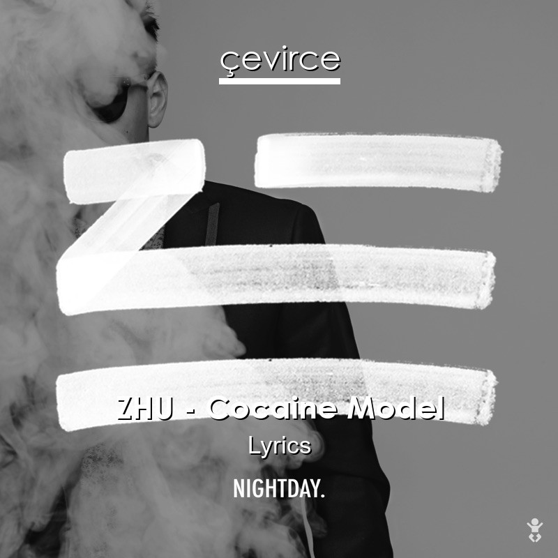 ZHU – Cocaine Model Lyrics