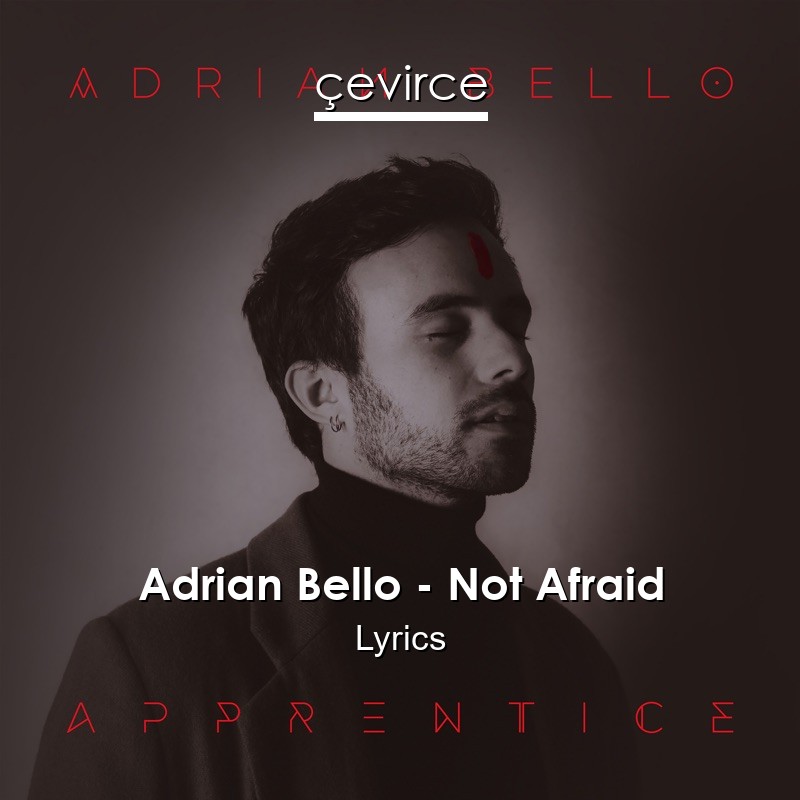 Adrian Bello – Not Afraid Lyrics