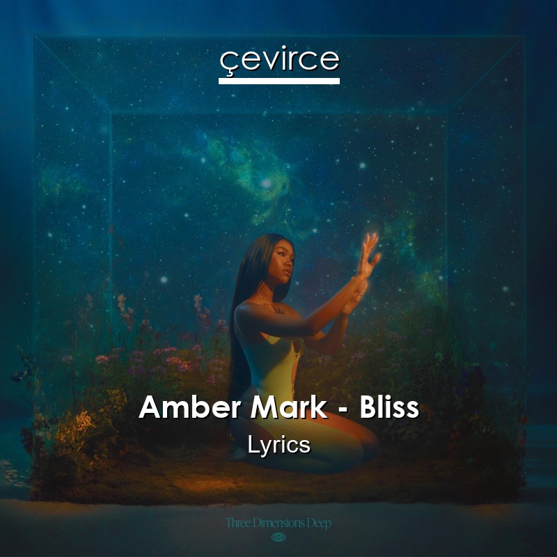 Amber Mark – Bliss Lyrics