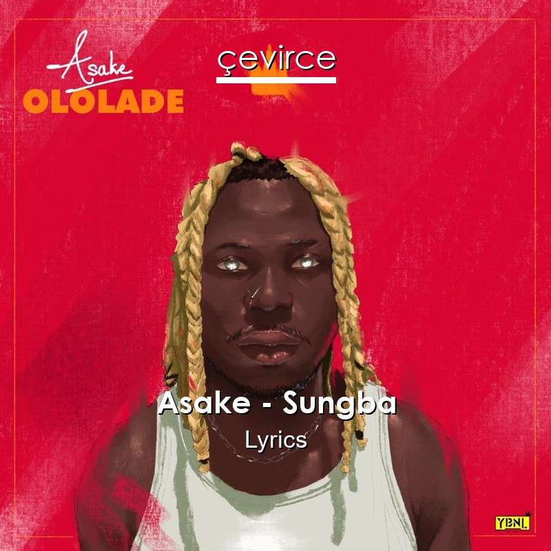 Asake – Sungba Lyrics