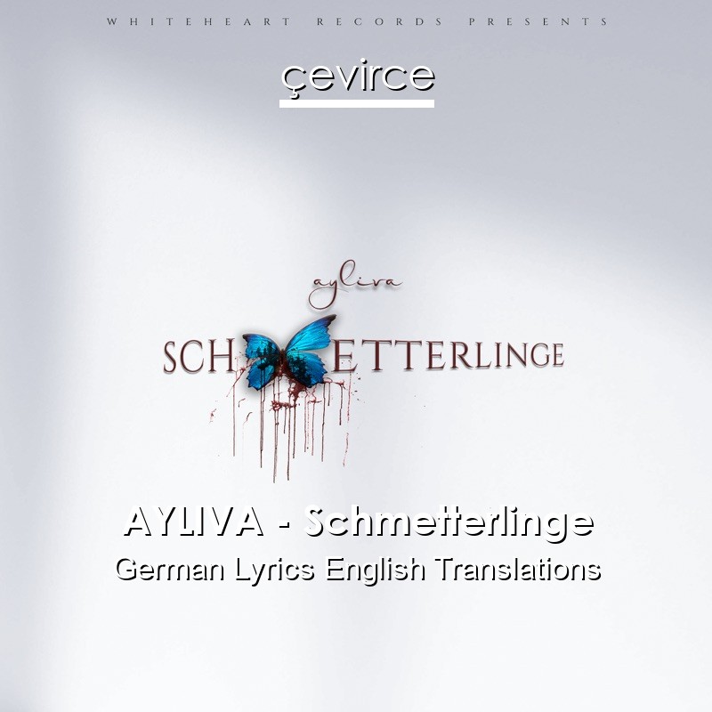 AYLIVA – Schmetterlinge German Lyrics English Translations