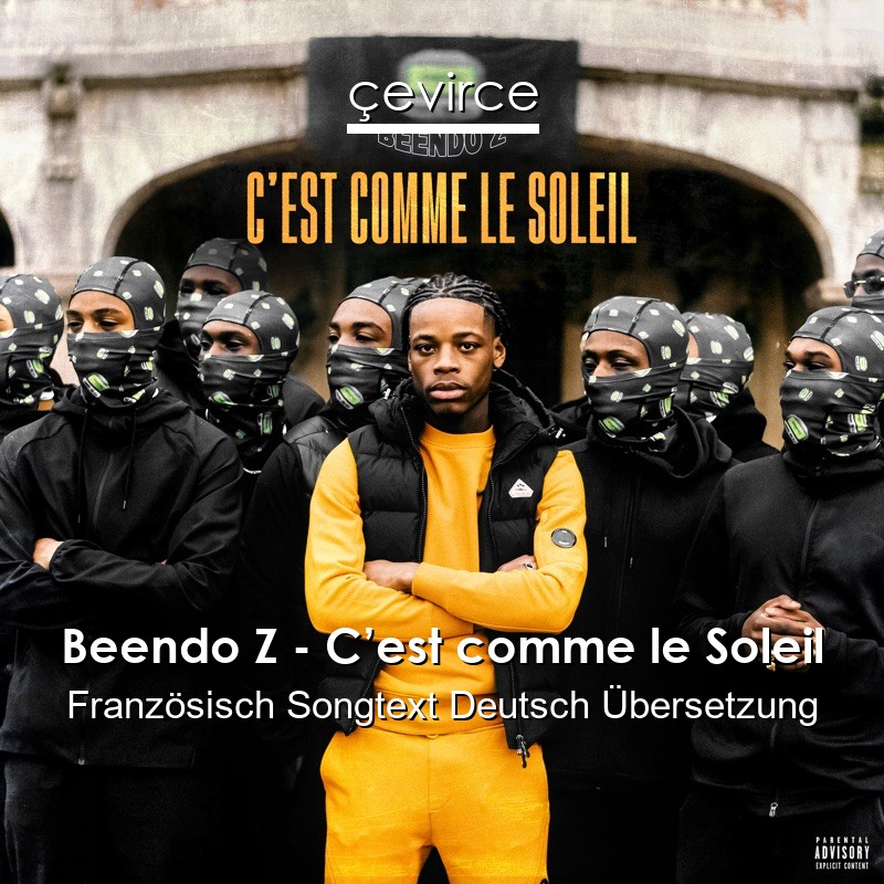 Beendo Z – C’est comme le Soleil Französisch Songtext Deutsch Übersetzung