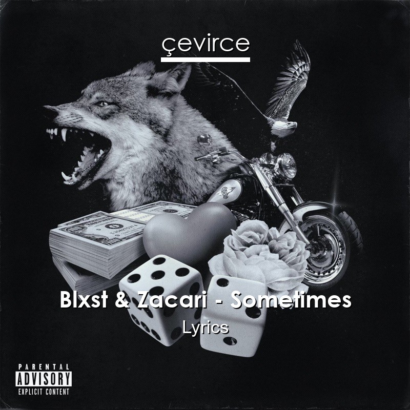 Blxst & Zacari – Sometimes Lyrics