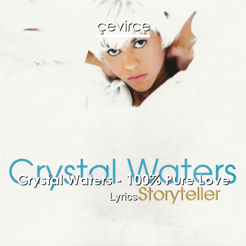 Crystal Waters – 100% Pure Love Lyrics