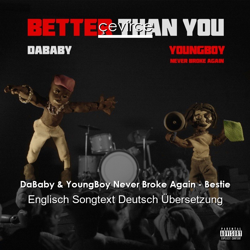 DaBaby & YoungBoy Never Broke Again – Bestie Englisch Songtext Deutsch Übersetzung