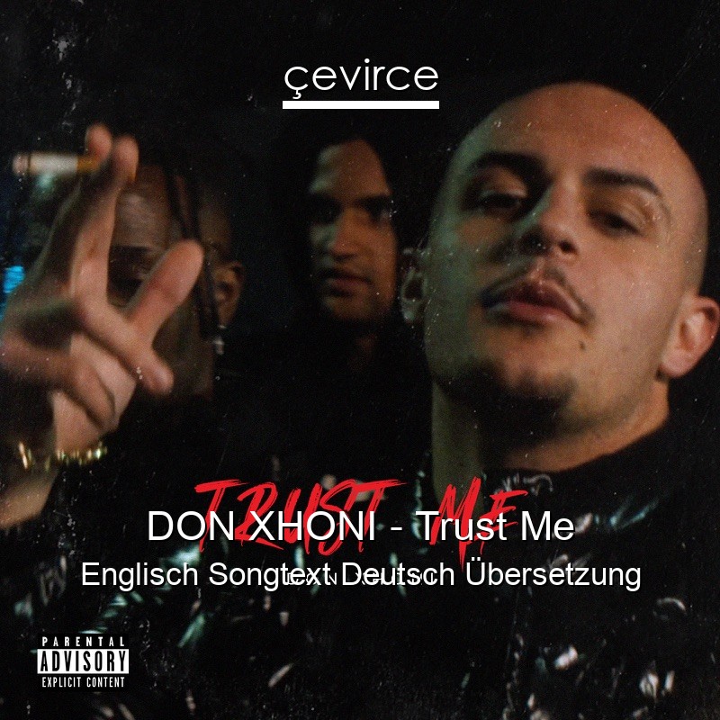 DON XHONI – Trust Me Englisch Songtext Deutsch Übersetzung