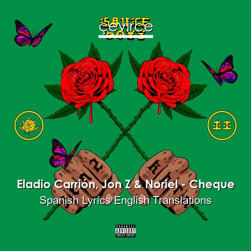 Eladio Carrión, Jon Z & Noriel – Cheque Spanish Lyrics English Translations