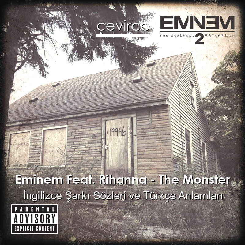 Eminem Feat. Rihanna – The Monster İngilizce Şarkı Sözleri Türkçe Anlamları