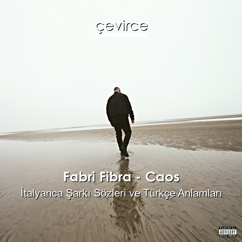 Fabri Fibra – Caos İtalyanca Şarkı Sözleri Türkçe Anlamları