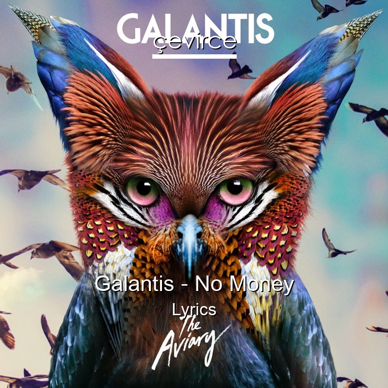 Galantis – No Money Lyrics