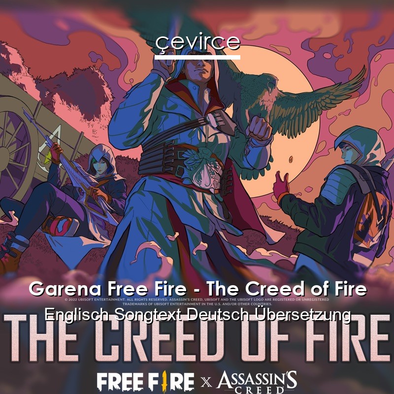 Garena Free Fire – The Creed of Fire Englisch Songtext Deutsch Übersetzung